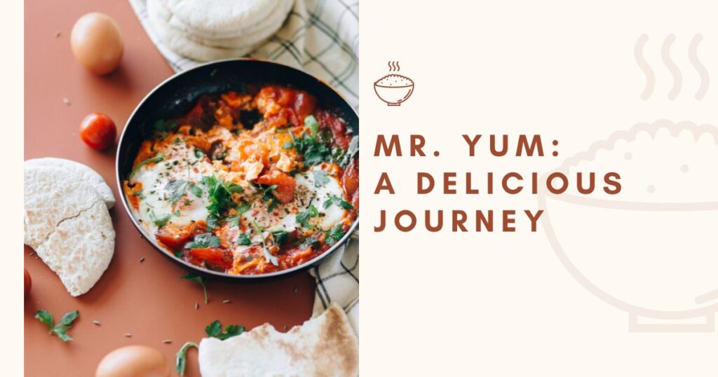 Mr. Yum: A Delicious Journey