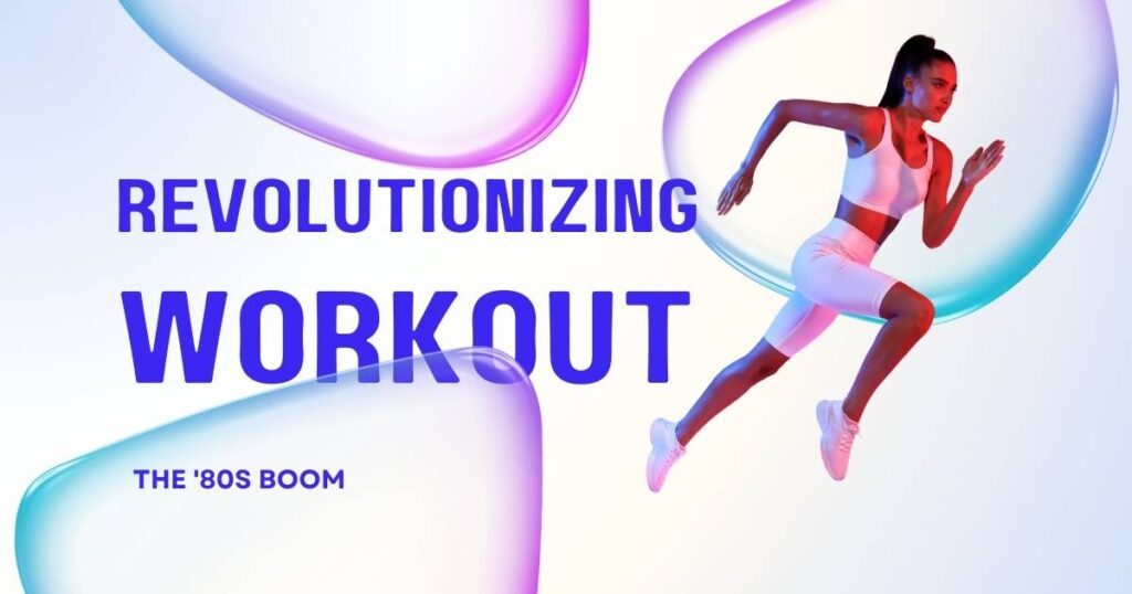 Revolutionizing Workout