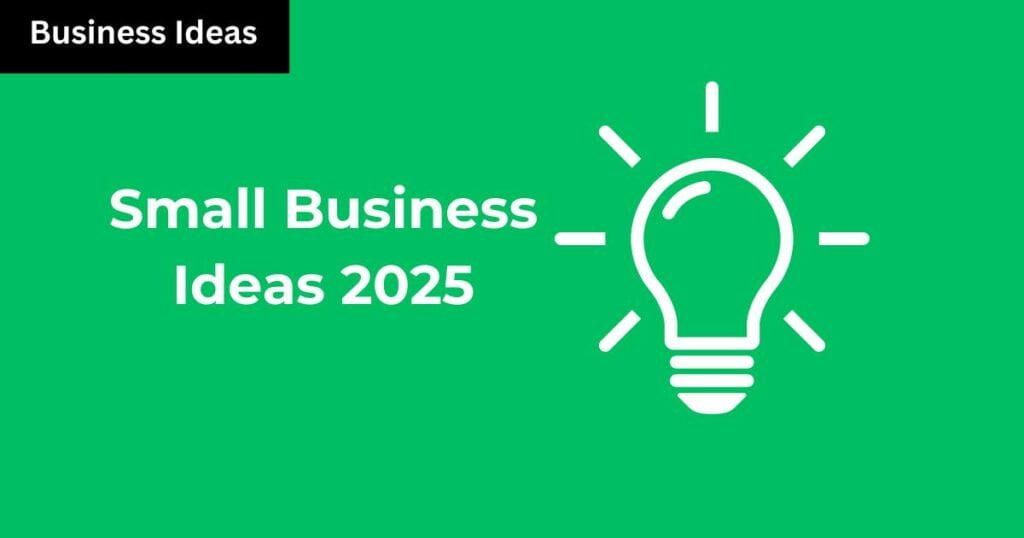 Small Business Ideas 2025 Feature Image