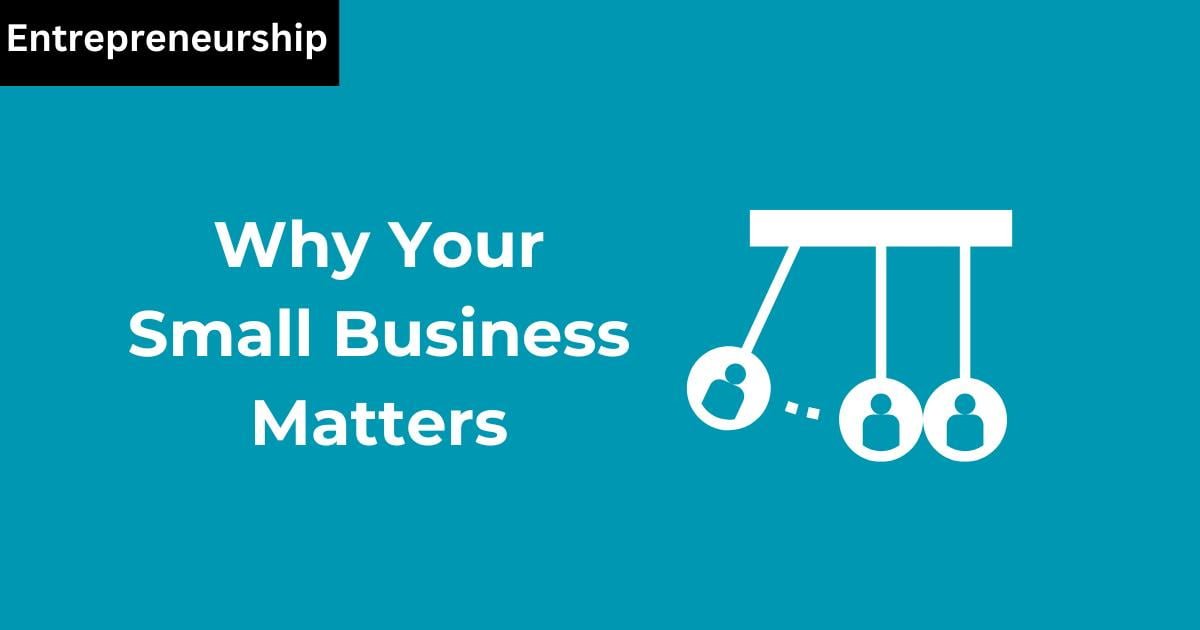 Own Your Impact: Why Your Small Business Matters