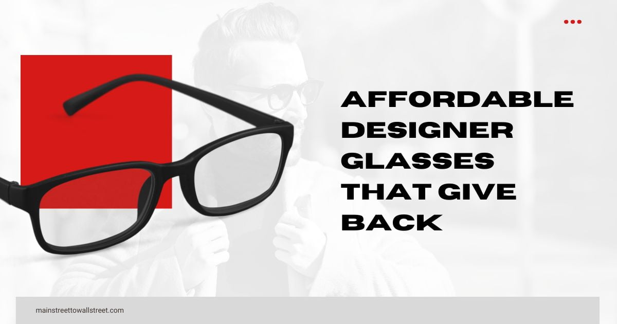 Warby Parker: Affordable Designer Glasses That Give Back